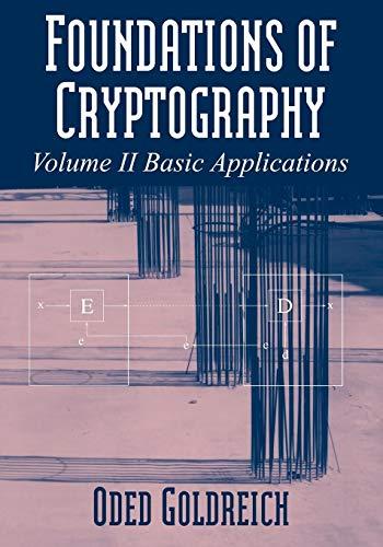 Foundations of Cryptography: Volume 2, Basic Applications