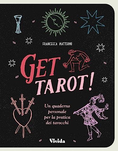 Get tarot! Un quaderno personale per la pratica dei tarocchi