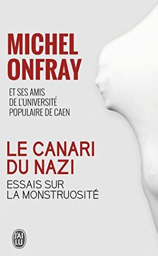 Le canari du nazi : essais sur la monstruosité