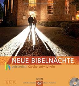 Neue Bibelnächte: Mit CD-ROM (Geistreich Kirche entwickeln, Band 2)