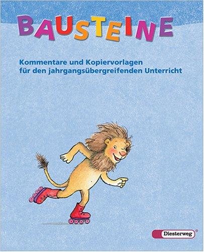 BAUSTEINE - Spracharbeitsheft Kommentare und Kopiervorlagen für den jahrgangsübergreifenden Unterricht mit CD-ROM