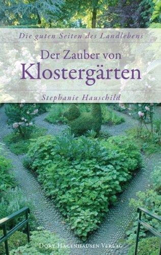 Der Zauber von Klostergärten