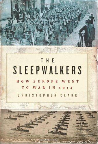 The Sleepwalkers: How Europe Went to War in 1914