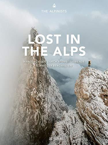 Lost in the Alps: Wanderungen durch atemberaubende Schweizer Bergwelten