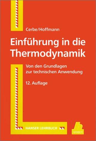 Einführung in die Thermodynamik: Von den Grundlagen zur technischen Anwendung