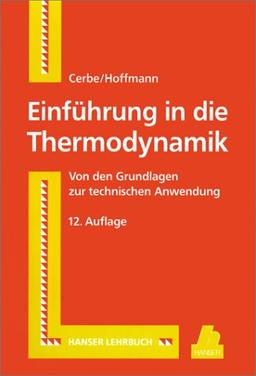 Einführung in die Thermodynamik: Von den Grundlagen zur technischen Anwendung