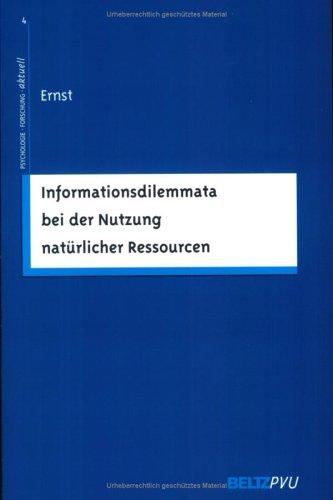 Informationsdilemmata bei der Nutzung natürlicher Ressourcen (Psychologie - Forschung - aktuell)