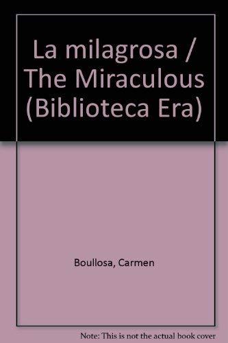 La milagrosa / The Miraculous (Biblioteca Era)