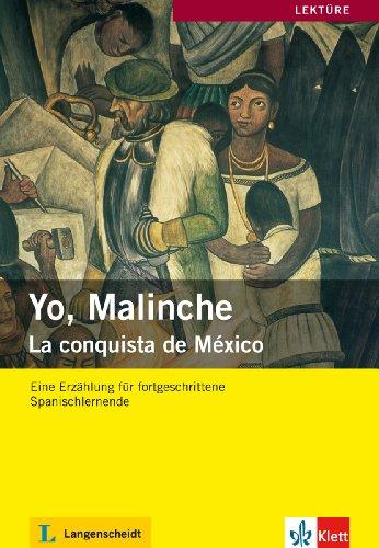 Yo, Malinche: La conquista de México