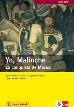 Yo, Malinche: La conquista de México