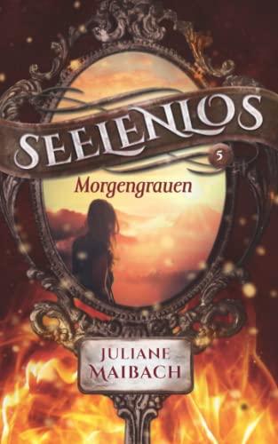 Seelenlos: Morgengrauen (Band 5)