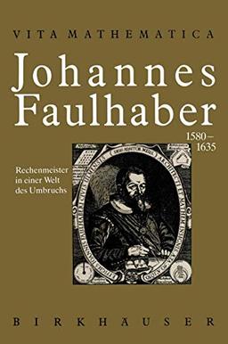 Johannes Faulhaber 1580–1635 (Vita Mathematica (7))