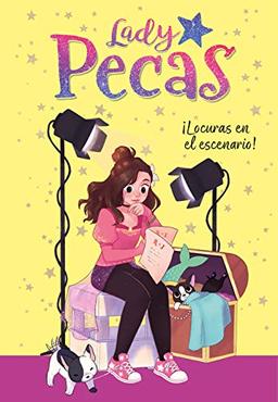 ¡Locuras en el escenario! (Serie Lady Pecas 2)