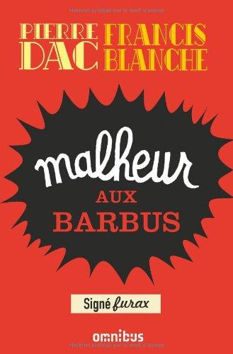 Signé Furax. Malheur aux barbus : feuilleton loufoque diffusé sur le poste parisien du 15 octobre 1951 au 28 juin 1952