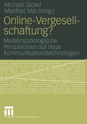 Online-Vergesellschaftung?: Mediensoziologische Perspektiven auf neue Kommunikationstechnologien