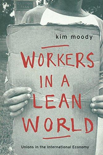 Workers in a lean World: Unions in the International Economy (Haymarket) (Haymarket Series)