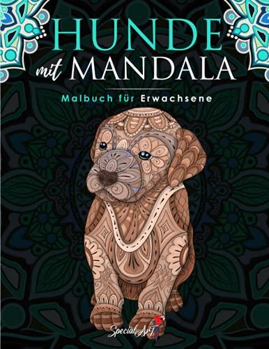 Hunde mit Mandala - Malbuch für Erwachsene: Mehr als 50 niedliche, liebevolle und schöne Hunde. Anti-Stress-Malbücher mit entspannenden Designs. ... (Tier-Malbücher für Erwachsene, Band 4)