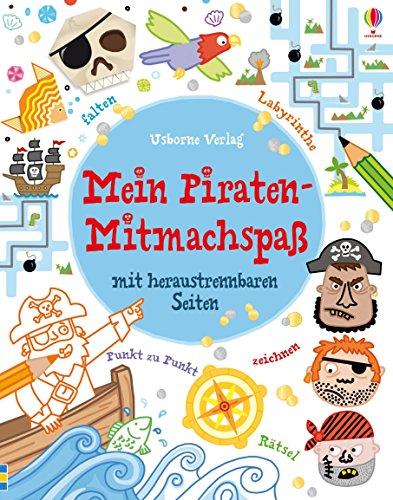 Mein Piraten-Mitmachspaß: mit heraustrennbaren Seiten