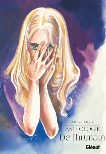 Moto Hagio : de l'humain : anthologie