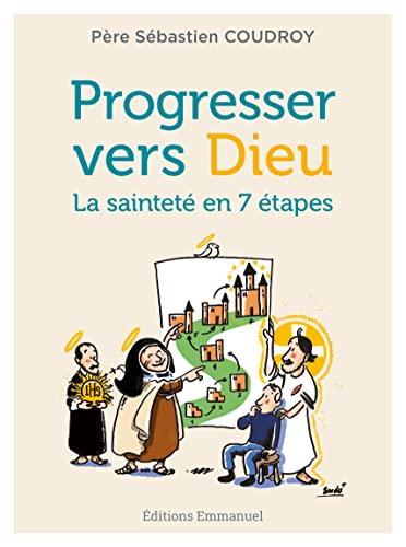 Progresser vers Dieu : la sainteté en 7 étapes