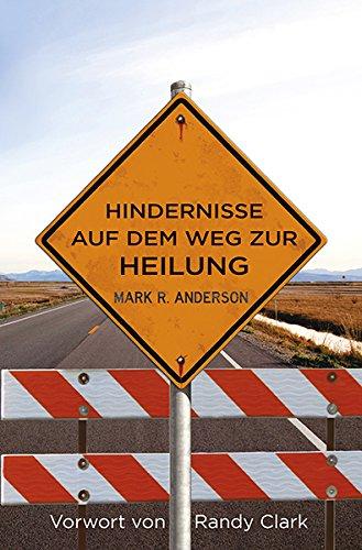 HINDERNISSE AUF DEM WEG ZUR HEILUNG