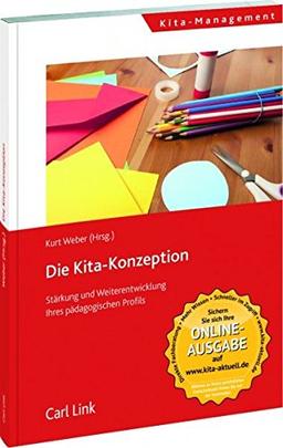 Die Kita-Konzeption: Stärkung und Weiterentwicklung Ihres pädagogischen Profils