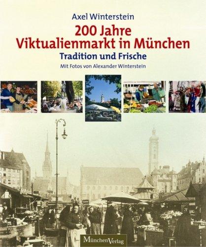 200 Jahre Viktualienmarkt: Tradition und Frische