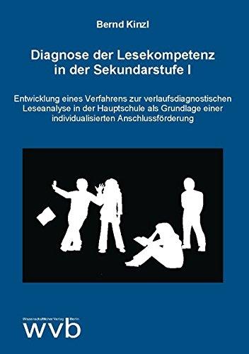 Diagnose der Lesekompetenz in der Sekundarstufe I: Entwicklung eines Verfahrens zur verlaufsdiagnostischen Leseanalyse in der Hauptschule als Grundlage einer individualisierten Anschlussförderung