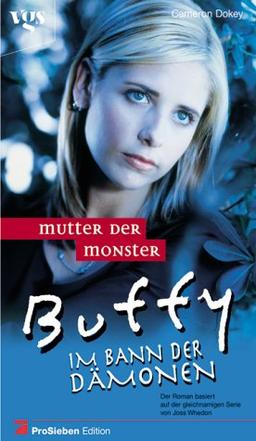 Buffy, Im Bann der Dämonen, Mutter der Monster