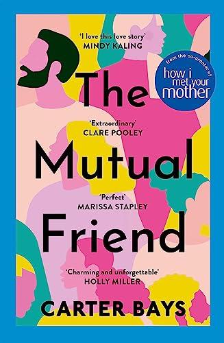 The Mutual Friend: the unmissable debut novel from the co-creator of How I Met Your Mother