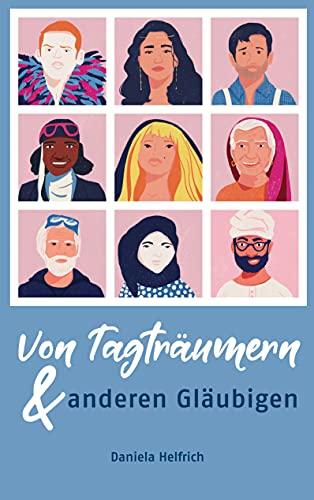 Von Tagträumern und anderen Gläubigen