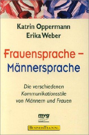 Frauensprache - Männersprache. Die verschiedenen Kommunikationsstile von Männern und Frauen