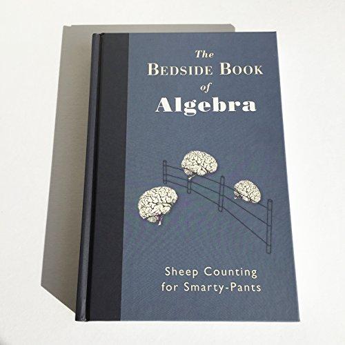 The Bedside Book Of Algebra