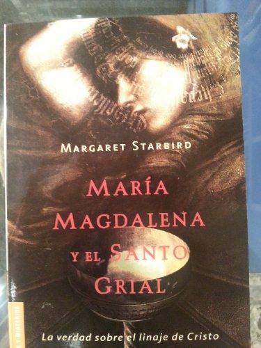 María Magdalena y el Santo Grial : la verdad sobre el linaje de Cristo (Booket Logista)