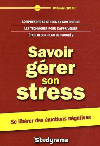 Savoir gérer son stress (Efficacité professionnelle)