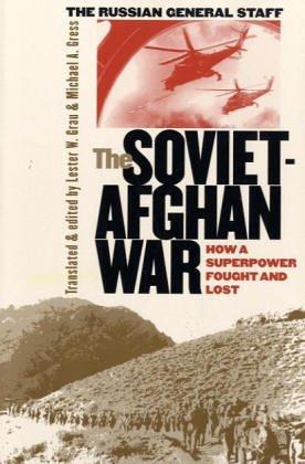 The Soviet-Afghan War: How a Superpower Fought and Lost (Modern War Studies(Paper))