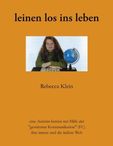 Leinen los ins Leben: eine Autistin bereist mit Hilfe der "gestützten Kommunikation (FC)"  ihre innere und die äußere Welt