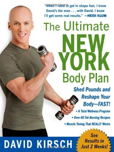 Ultimate New York Body Plan: The Breakthrough Diet and Fitness System That Sheds Pounds and Reshapes Your Body - Fast