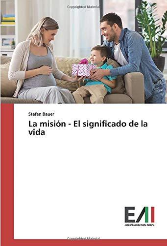 La misión - El significado de la vida