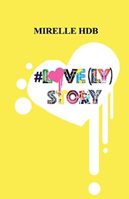 #Love(ly) Story (Lovely Projets, Band 2)