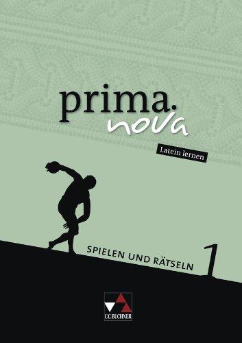 prima.nova Palette / Spielen und Rätseln: Fakultatives Begleitmaterial zu prima.nova / Zu den Lektionen 1-21