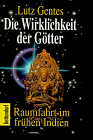 Die Wirklichkeit der Götter. Raumfahrt im frühen Indien