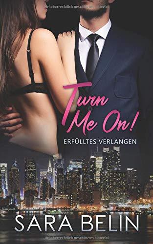 Turn me on!: Erfülltes Verlangen