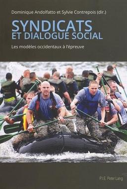 Syndicats et dialogue social : les modèles occidentaux à l’épreuve