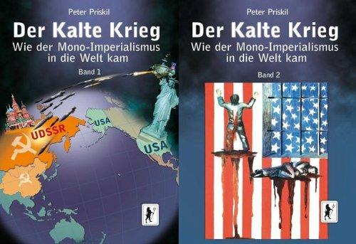 Der Kalte Krieg: Wie der Mono-Imperialismus in die Welt kam