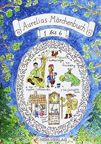 Aurelias Märchenbuch: 1 bis 6