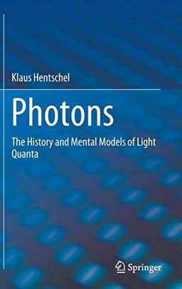 Photons: The History and Mental Models of Light Quanta