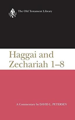 Haggai and Zechariah 1-8 (Otl) (Old Testatment Library)