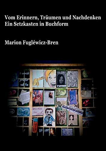 Vom Erinnern, Träumen und Nachdenken: Ein Setzkasten in Buchform