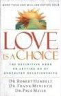 LOVE IS A CHOICE: The Definitive Book on Letting Go of Unhealthy Relationships